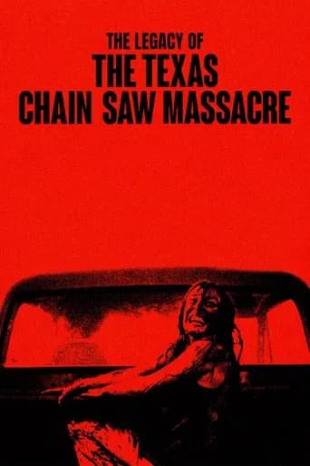 The Legacy of The Texas Chain Saw Massacre poster